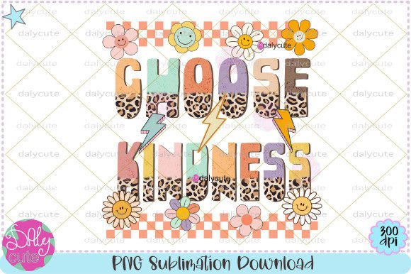 Choose Kindness Retro Flowers Quote Graphics